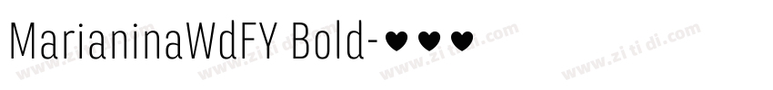 MarianinaWdFY Bold字体转换 MarianinaWdFY Bold字体转换